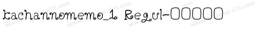 kachannomemo_1 Regul字体转换